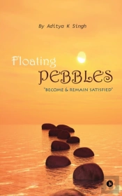 Floating Pebbles: Become & Remain Satisf