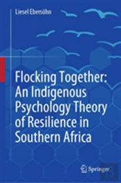 Flocking Together: An Indigenous Psychology Theory Of Resilience In Southern Africa