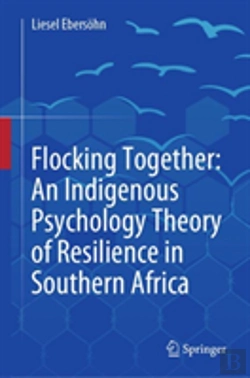 Bertrand.pt - Flocking Together: An Indigenous Psychology Theory Of Resilience In Southern Africa