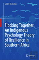Flocking Together: An Indigenous Psychology Theory Of Resilience In Southern Africa