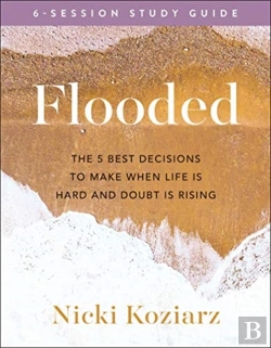 Bertrand.pt - Flooded Study Guide Â€“ The 5 Best Decisions To Make When Life Is Hard And Doubt Is Rising