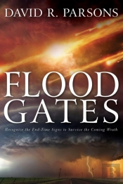 Floodgates: Recognize The End-Time Signs