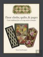 Floor Cloths, Quilts, And Pages