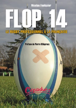 Bertrand.pt - Flop 14 ; Le Rugby Professionnel À La Française