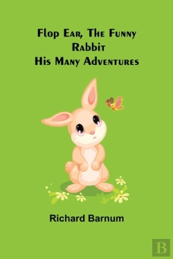 Bertrand.pt - Flop Ear, The Funny Rabbit His Many Adventures