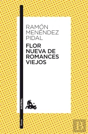 Flor Nueva De Romances Viejos