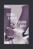 Flora Fauna Blood Bone