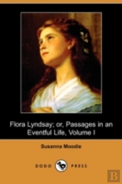 Bertrand.pt - Flora Lyndsay; Or, Passages In An Eventful Life (Dodo Press)