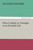 Flora Lyndsay Or, Passages In An Eventful Life