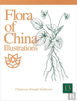 Bertrand.pt - Flora Of China Illustrations, Volume 13 - Clusiaceae Through Araliaceae