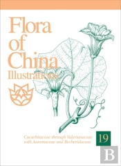 Flora Of China Illustrations, Volume 19 - Cucurbitacaee Through Valerianaceae, With Berberidaceae And Annonaceae