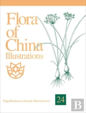 Flora Of China Illustrations, Volume 24 - Flagellariaceae Through Marantaceae