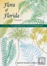Flora Of Florida V. 1; Pteridophytes And Gymnosperms