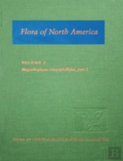 Bertrand.pt - Flora Of North America: Volume 5: Magnoliophyta: Caryophyllidae, Part 2