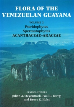 Bertrand.pt - Flora Of The Venezuelan Guayana, Volume 2 - Pteridophytes, Spermatophytes, Acanthaceae-Araceae