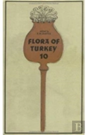 Flora Of Turkey, Volume 10