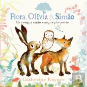 Flora, Olívia & Simão - Os Amigos Estão Sempre por Perto