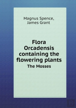 Bertrand.pt - Flora Orcadensis Containing The Flowering Plants The Mosses