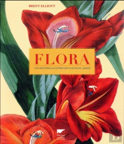 Bertrand.pt - Flora ; Une Histoire Illustrée Des Fleurs De Jardin