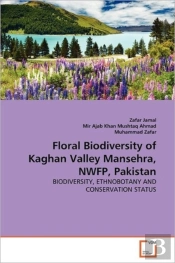 Floral Biodiversity Of Kaghan Valley Mansehra, Nwfp, Pakistan