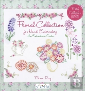 Floral Collection For Hand Embroidery: An Embroide Rers Garden