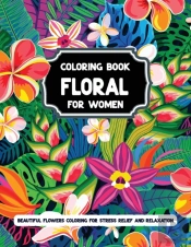Floral Coloring Book For Women