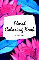 Floral Coloring Book For Young Adults And Teens (6x9 Coloring Book / Activity Book)
