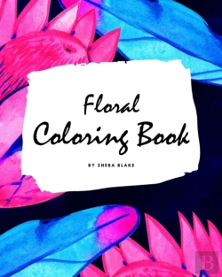 Bertrand.pt - Floral Coloring Book For Young Adults And Teens (8x10 Coloring Book / Activity Book)