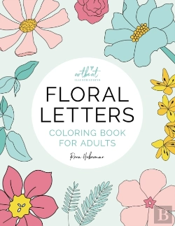 Bertrand.pt - Floral Letters: Coloring Book For Adults