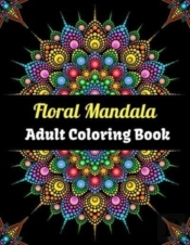 Floral Mandala Adult Coloring Book