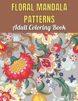 Bertrand.pt - Floral Mandala Patterns Adult Coloring Book