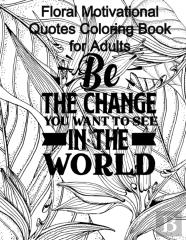Floral Motivational Quotes Coloring Book For Adults
