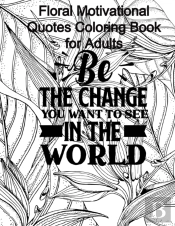 Floral Motivational Quotes Coloring Book For Adults