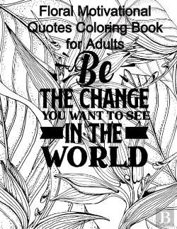 Bertrand.pt - Floral Motivational Quotes Coloring Book For Adults