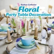 Floral Party Table Decorations