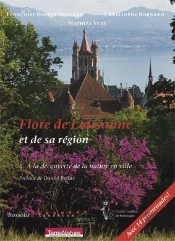 Flore De Lausanne Et De Sa Region ; A La Decouverte De La Nature En Ville