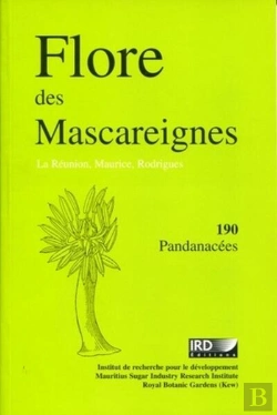 Bertrand.pt - Flore Des Mascareignes - 190 - La Reunion. Maurice. Rodriques. 190 Pandanacees. (Édition 2003)