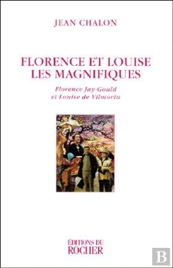 Bertrand.pt - Florence Et Louise Les Magnifiques ; Florence Jay-Gould Et Louise De Vilmorin