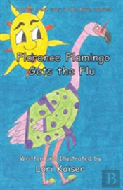 Florence Flamingo Gets The Flu