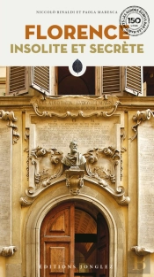 Florence Insolite Et Secrete