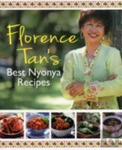 Florence Tan'S Best Nyonya Recipes
