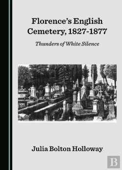 Bertrand.pt - Florence'S English Cemetery, 1827-1877
