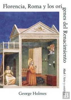 Bertrand.pt - Florencia, Roma Y Los Orígenes Del Renacimiento
