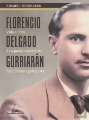 Florencio Delgado Gurriaran Vida E Obra Dun Poeta Valdeorre