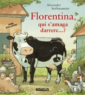 Florentina, Qui S'Amaga Darrere...?