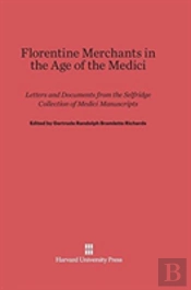 Florentine Merchants In The Age Of The Medici