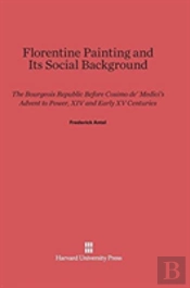 Florentine Painting And Its Social Background