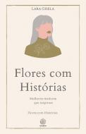 Flores com Histórias