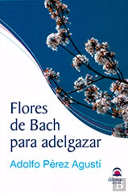 Bertrand.pt - Flores De Bach Para Adelgazar