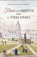 Flores De Oriente Para La Vieja Dama